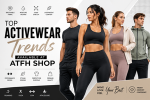 Top Activewear Trends Available at ATFH SHOP