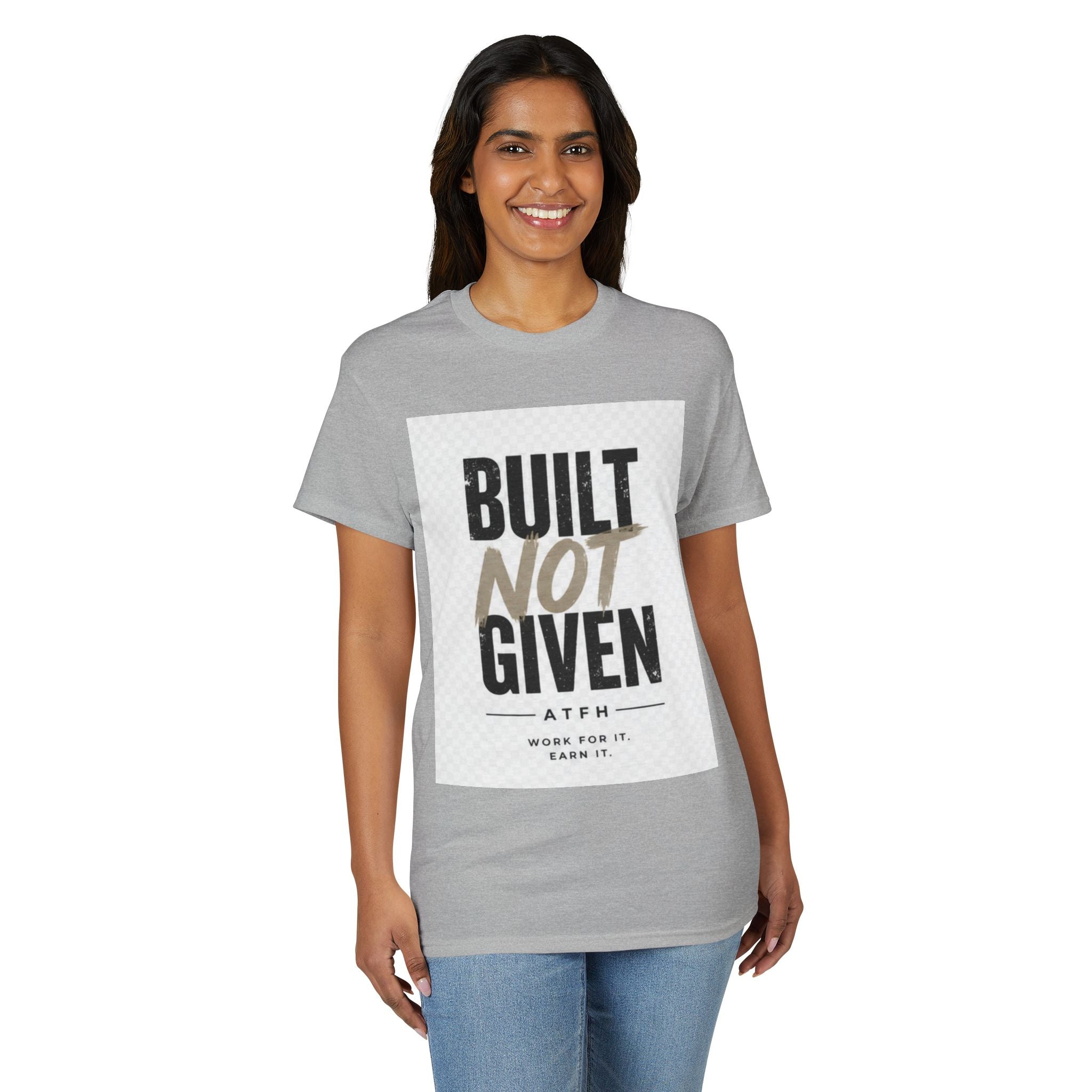 Built Not Given Motivational T-Shirt Printify