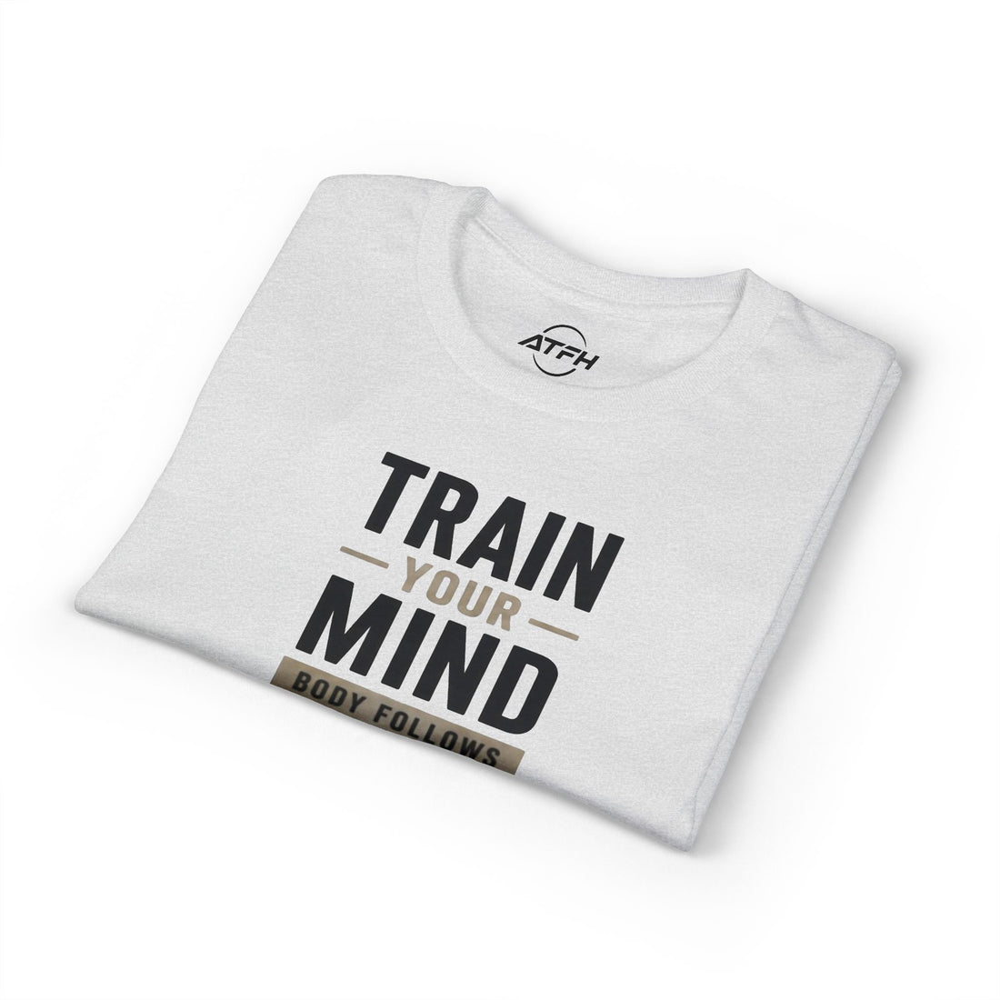 Train Your Mind T-Shirt — Motivational Fitness Tee Printify