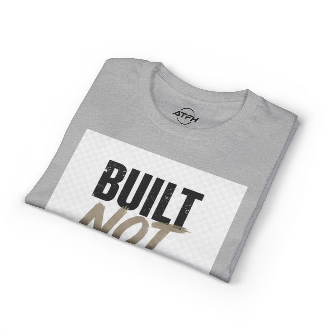 Built Not Given Motivational T-Shirt Printify