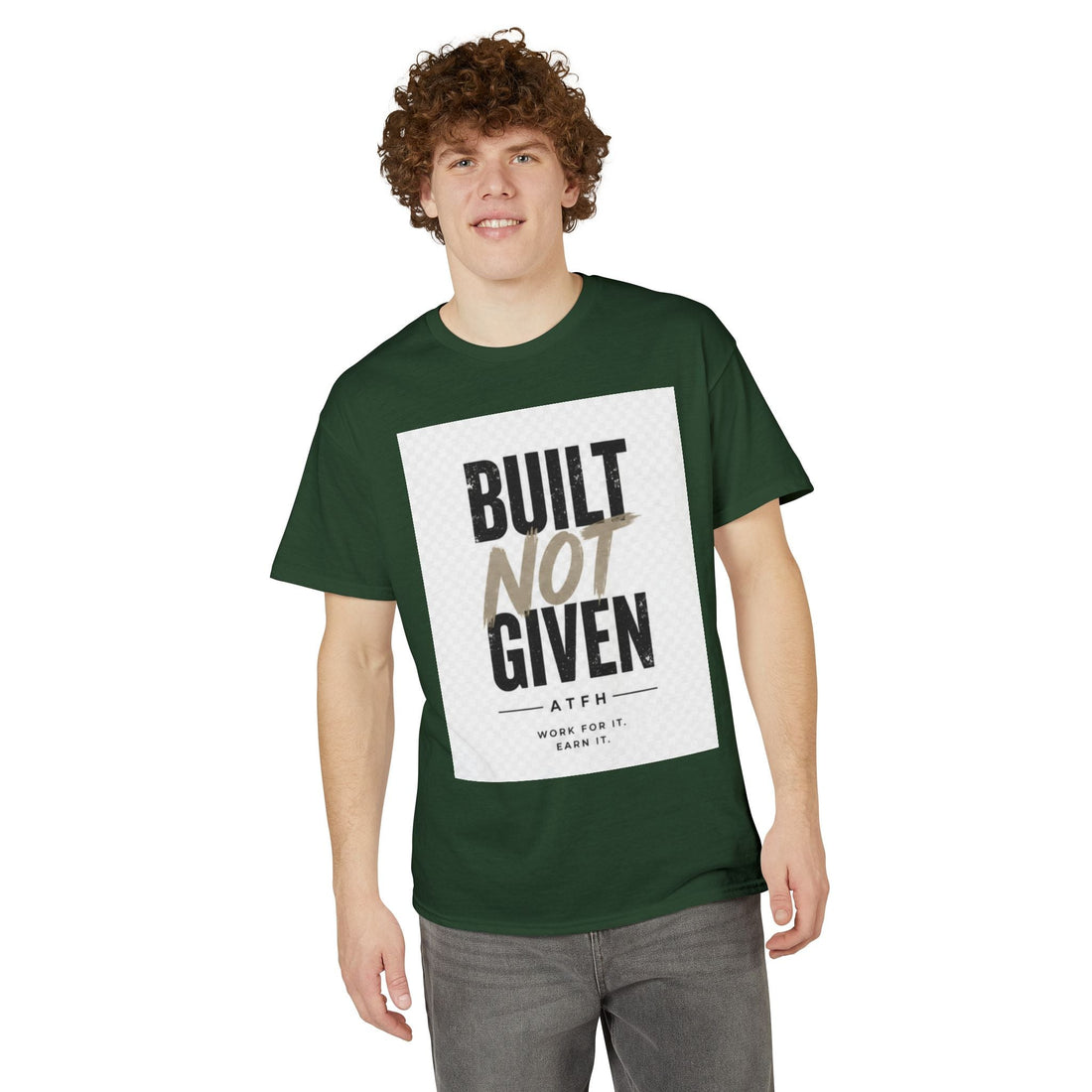Built Not Given Motivational T-Shirt Printify