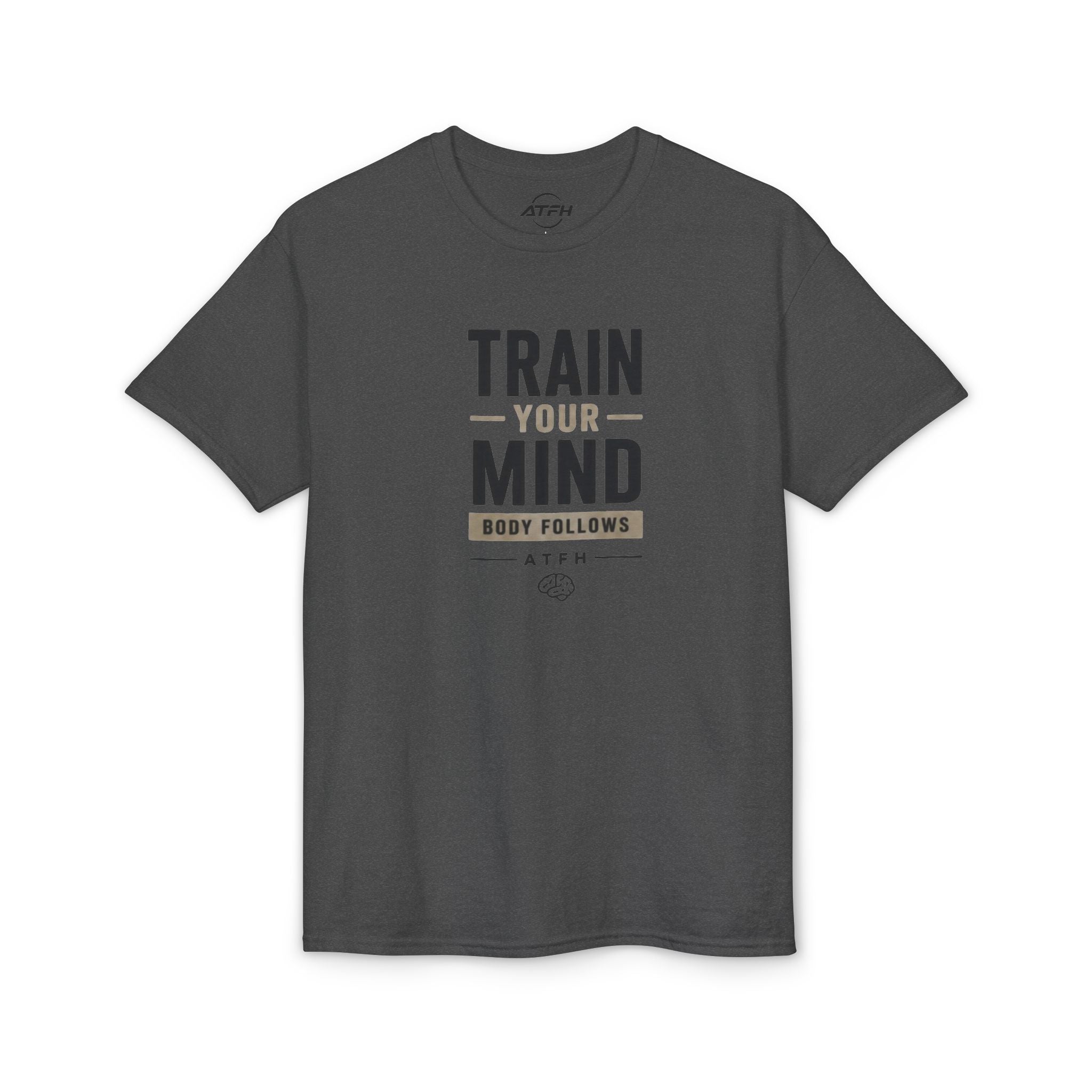 Train Your Mind T-Shirt — Motivational Fitness Tee Printify
