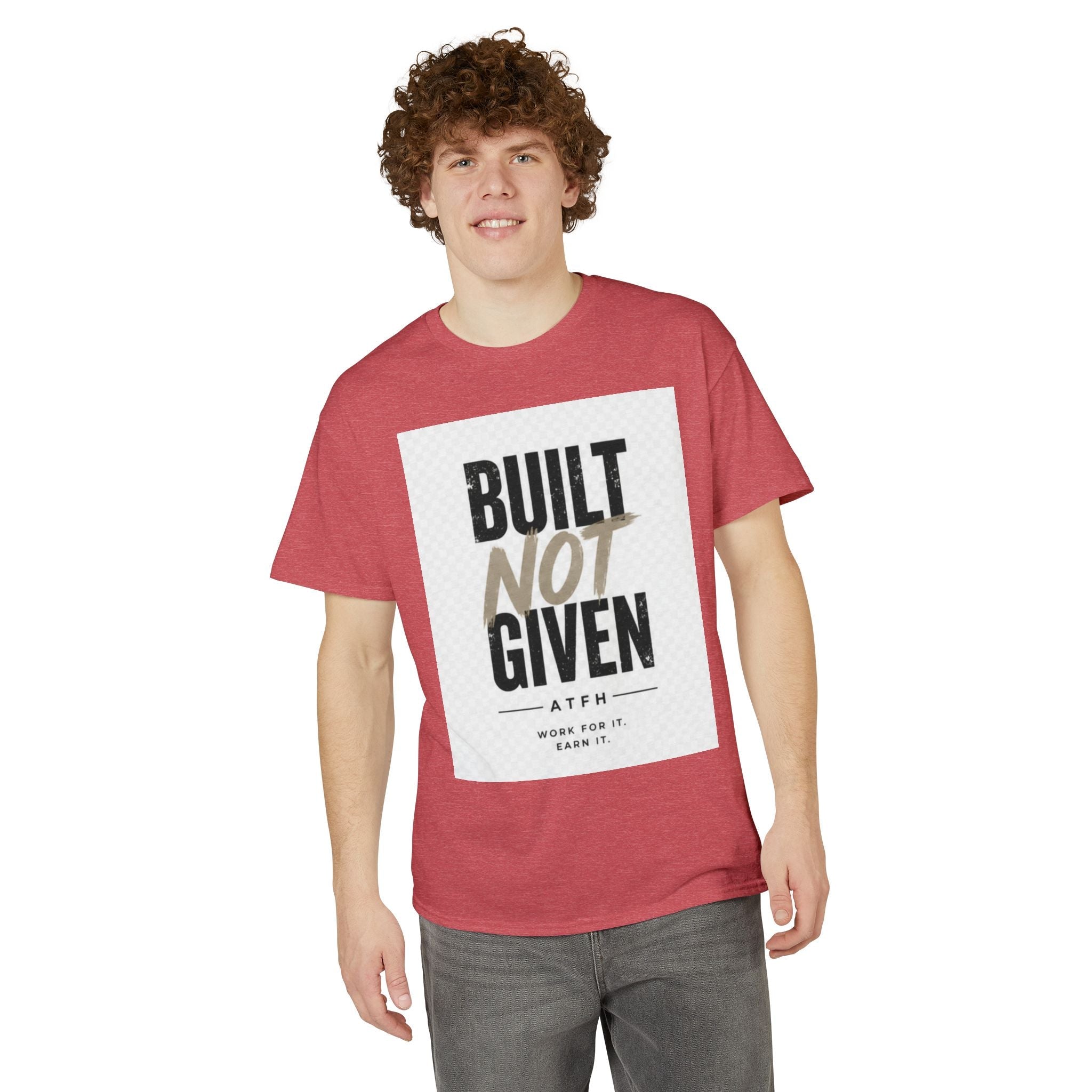 Built Not Given Motivational T-Shirt Printify