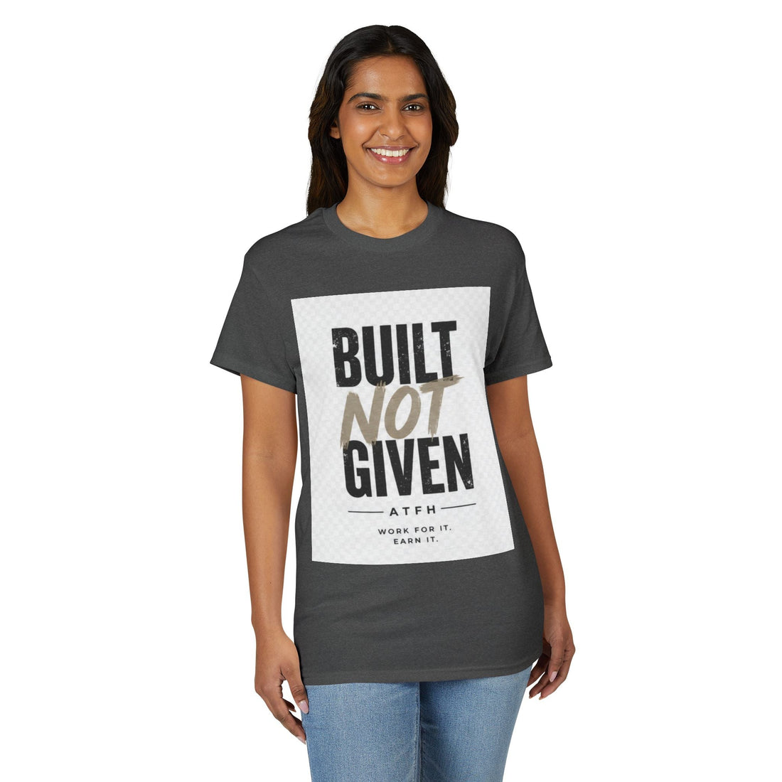 Built Not Given Motivational T-Shirt Printify