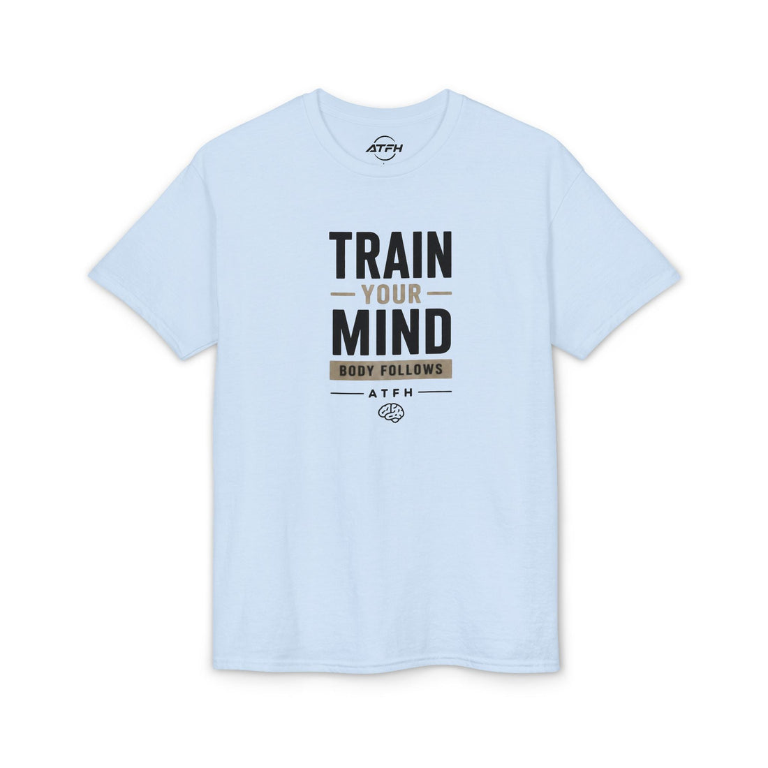 Train Your Mind T-Shirt — Motivational Fitness Tee Printify