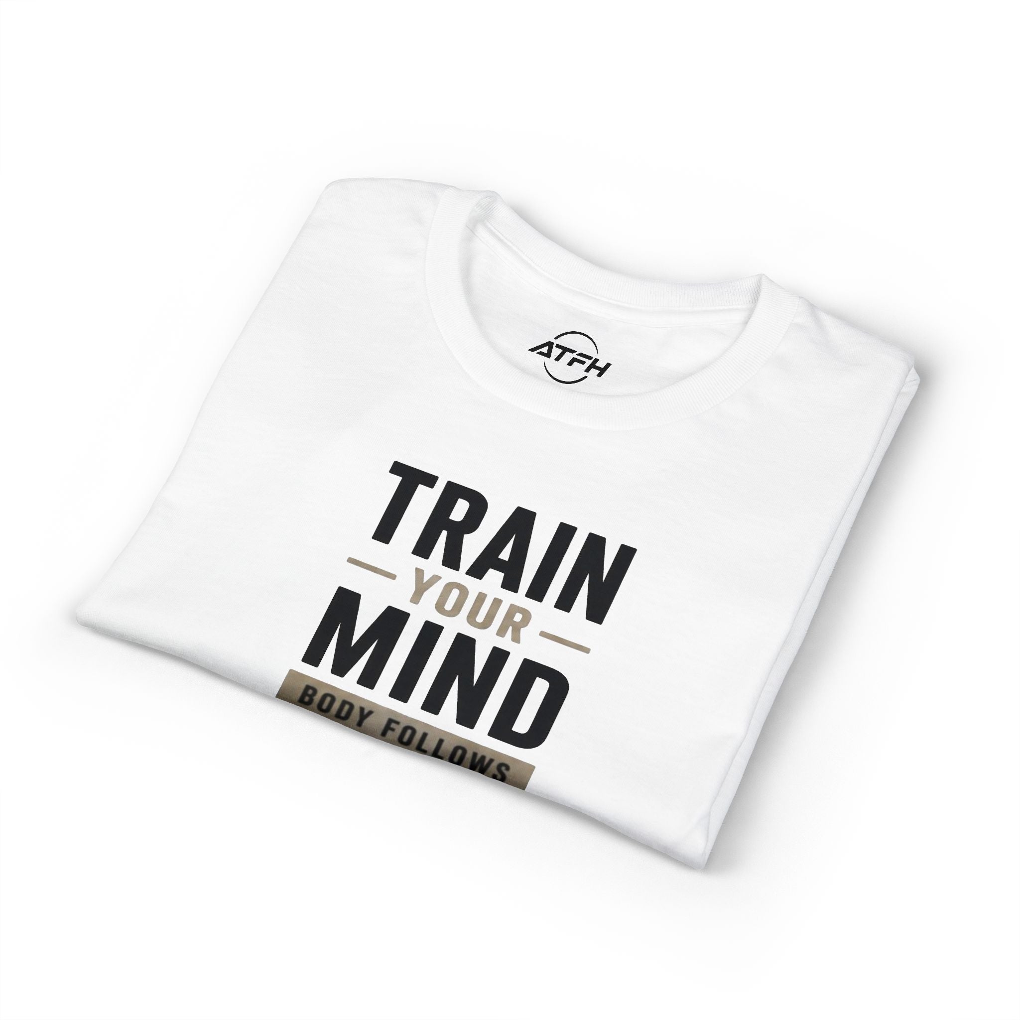 Train Your Mind T-Shirt — Motivational Fitness Tee Printify