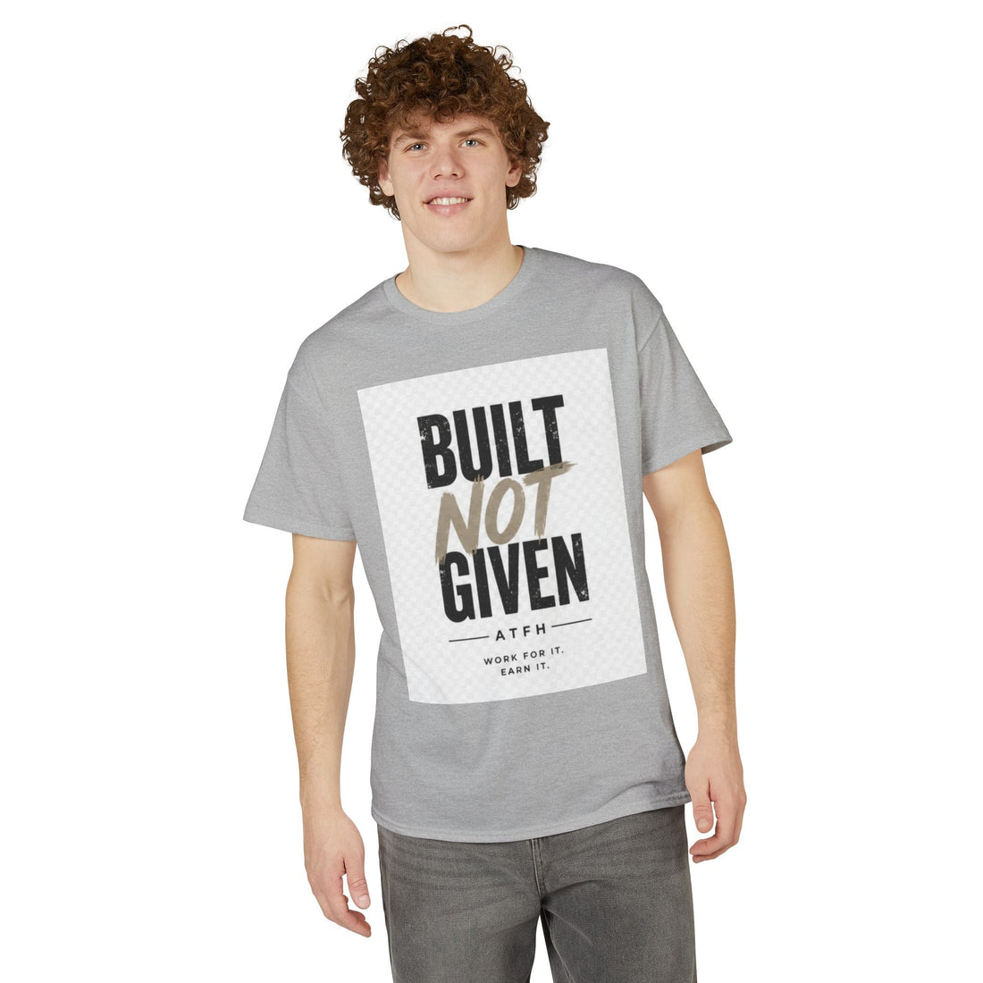 Built Not Given Motivational T-Shirt Printify
