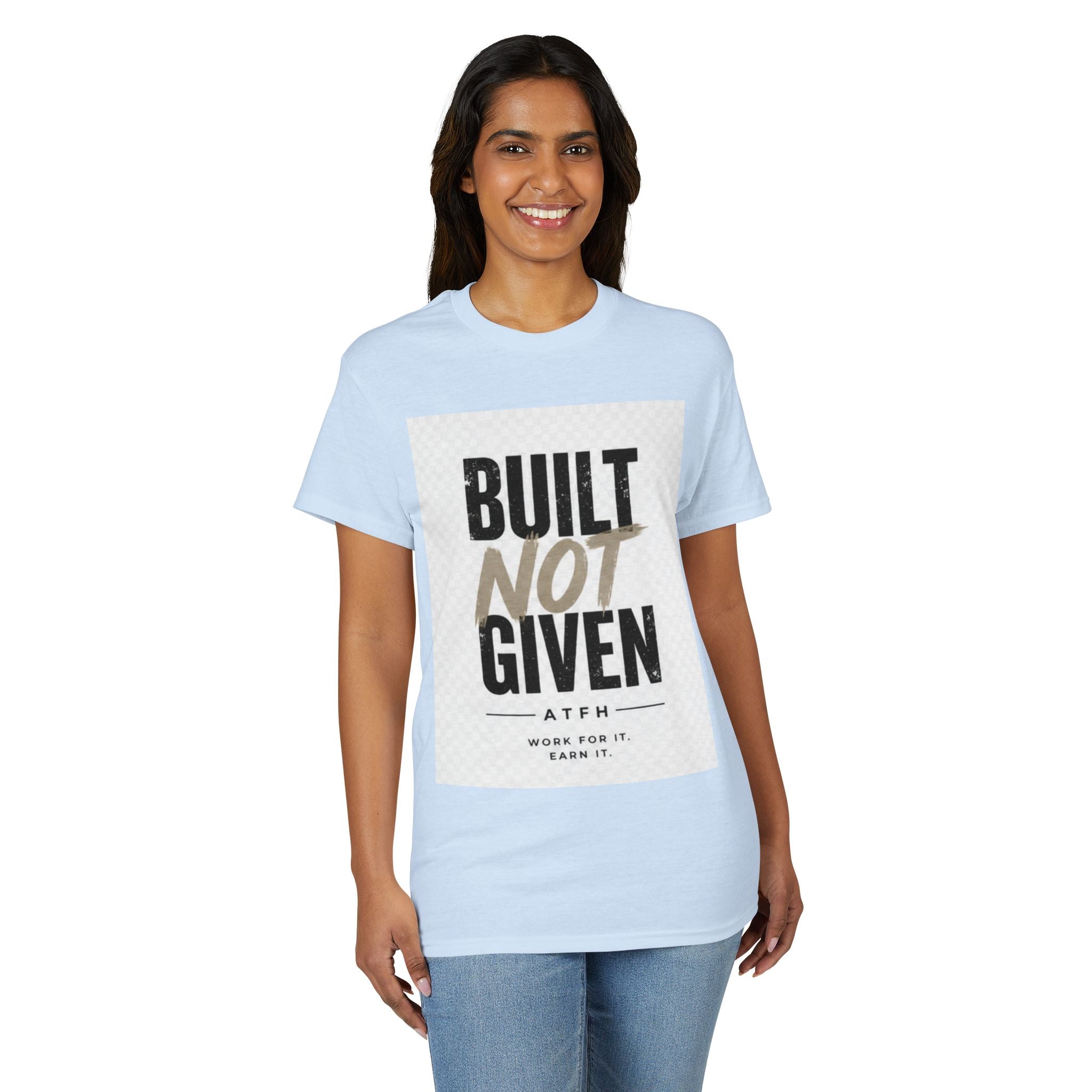 Built Not Given Motivational T-Shirt Printify