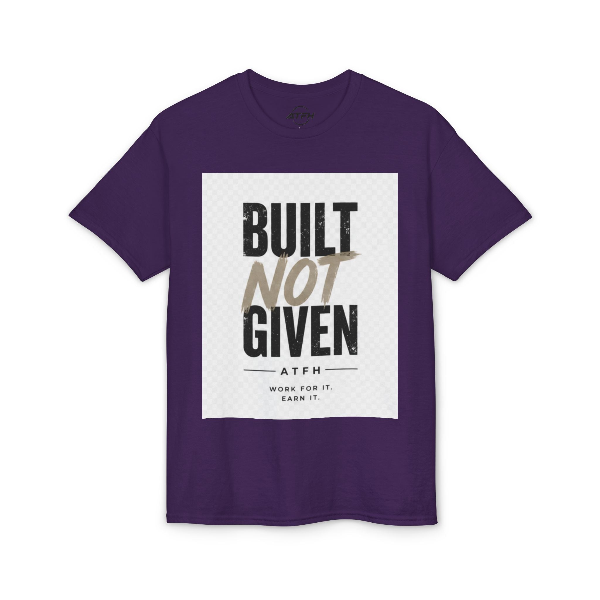 Built Not Given Motivational T-Shirt Printify