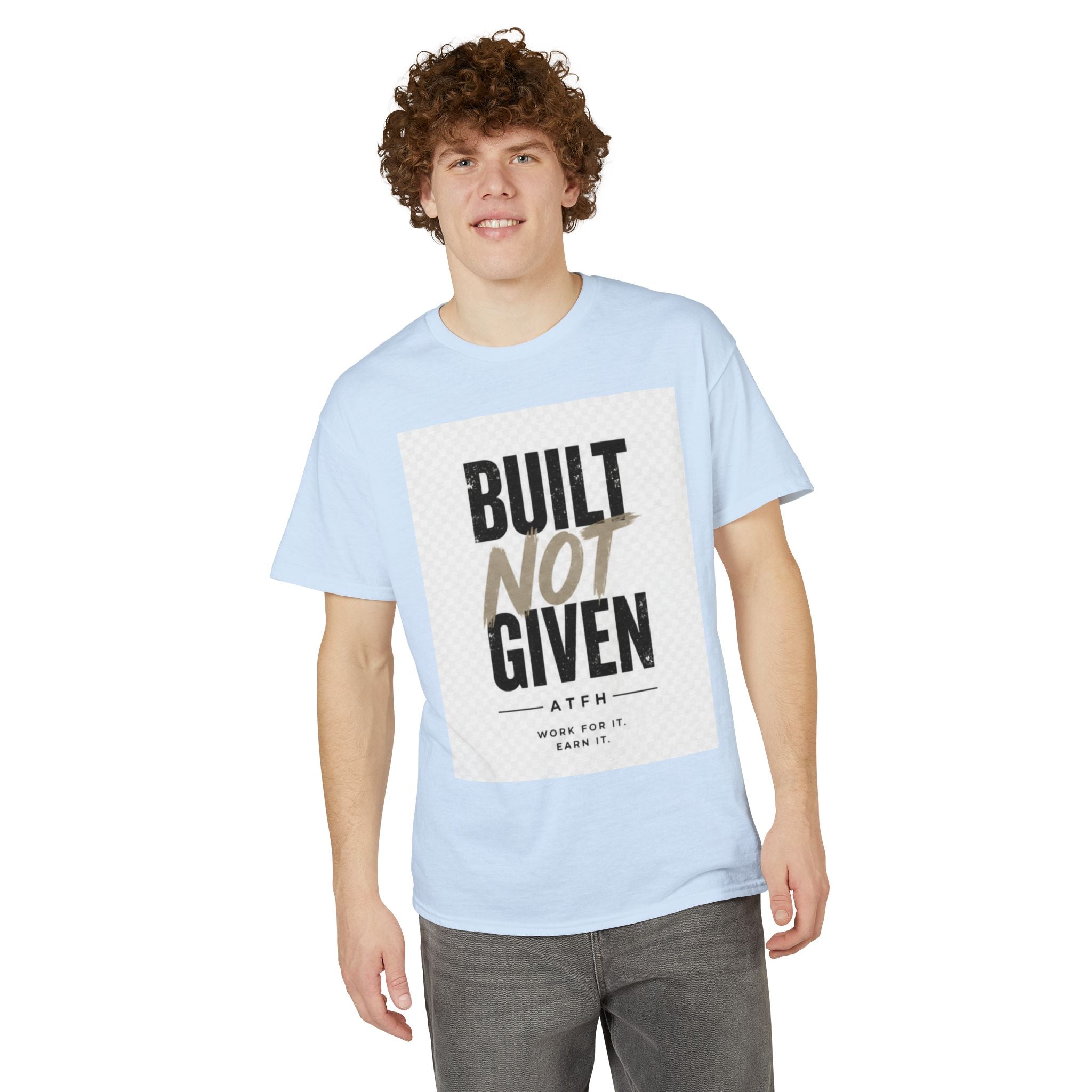 Built Not Given Motivational T-Shirt Printify