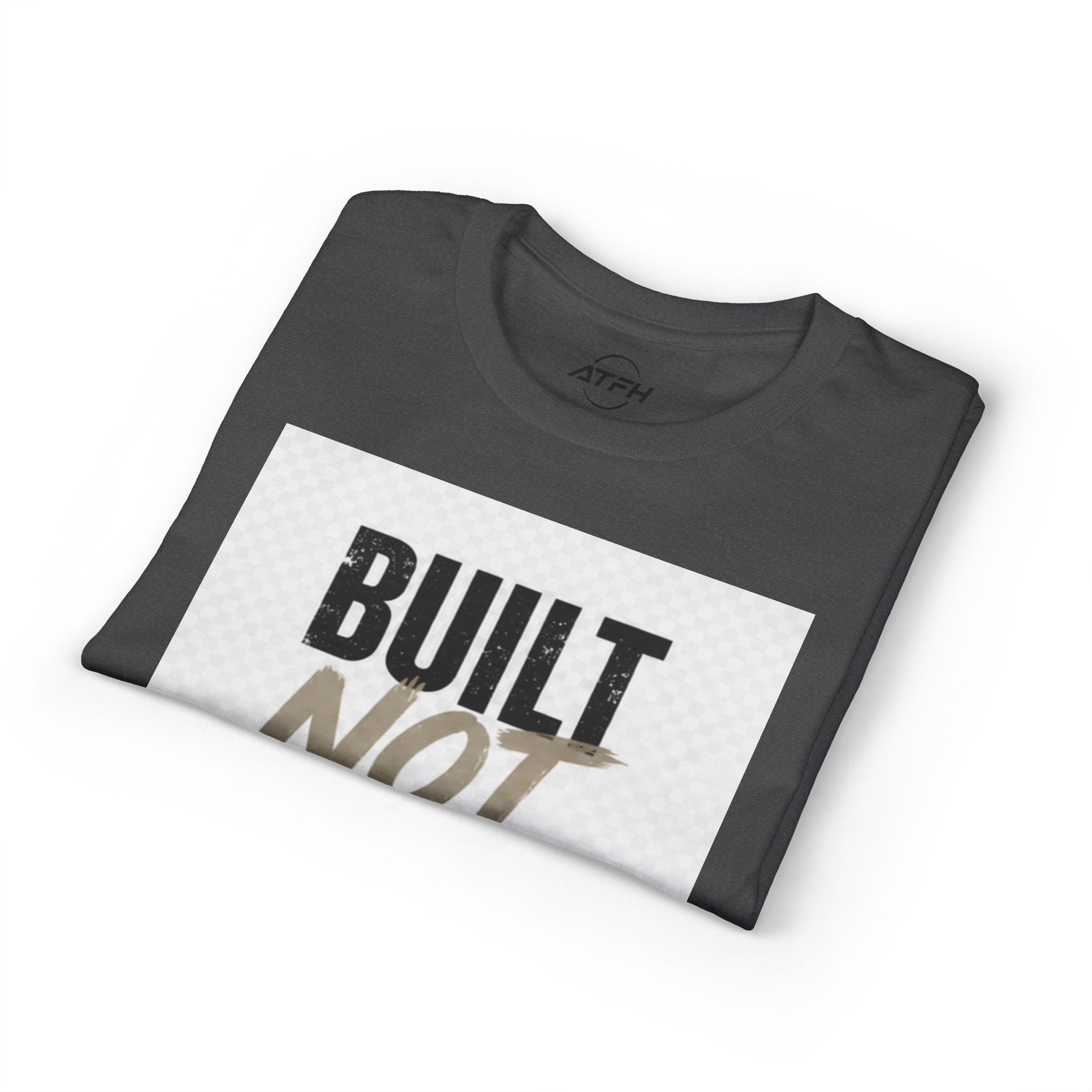 Built Not Given Motivational T-Shirt Printify