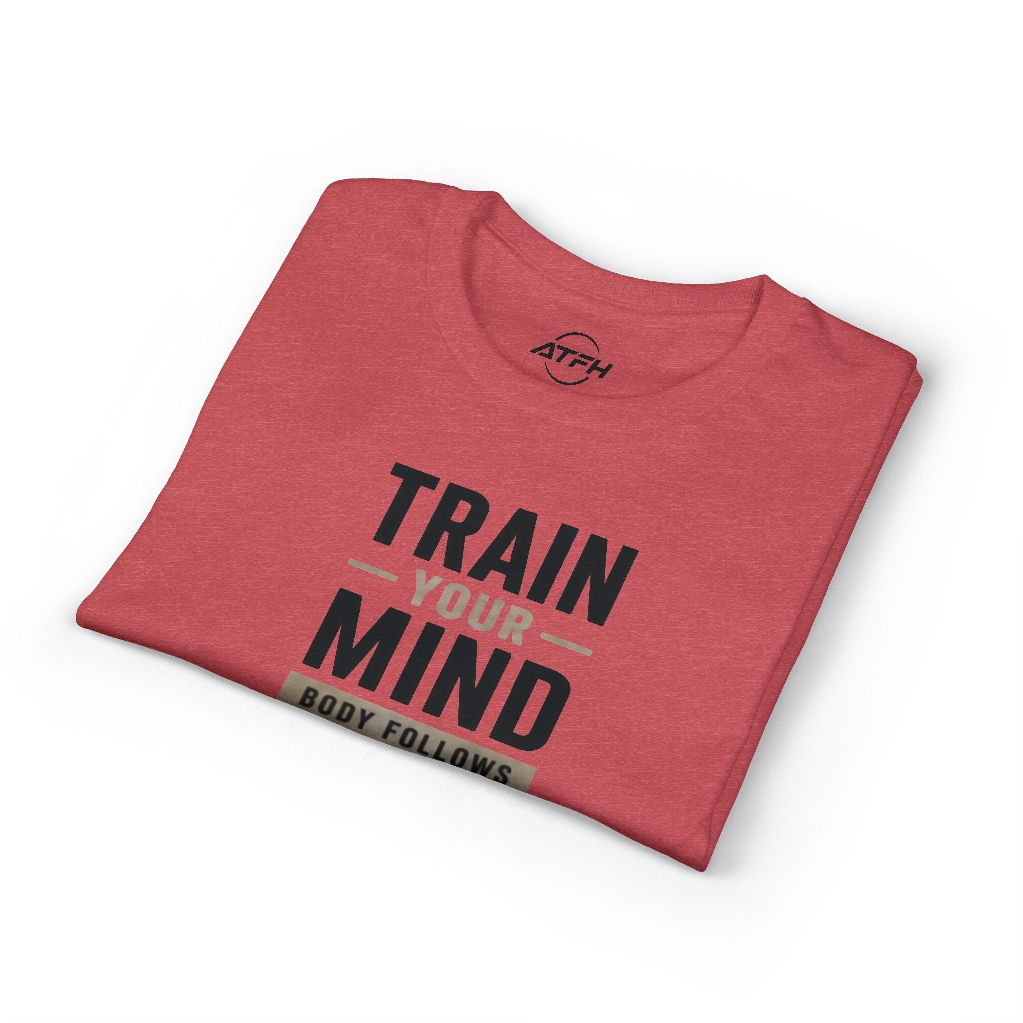 Train Your Mind T-Shirt — Motivational Fitness Tee Printify