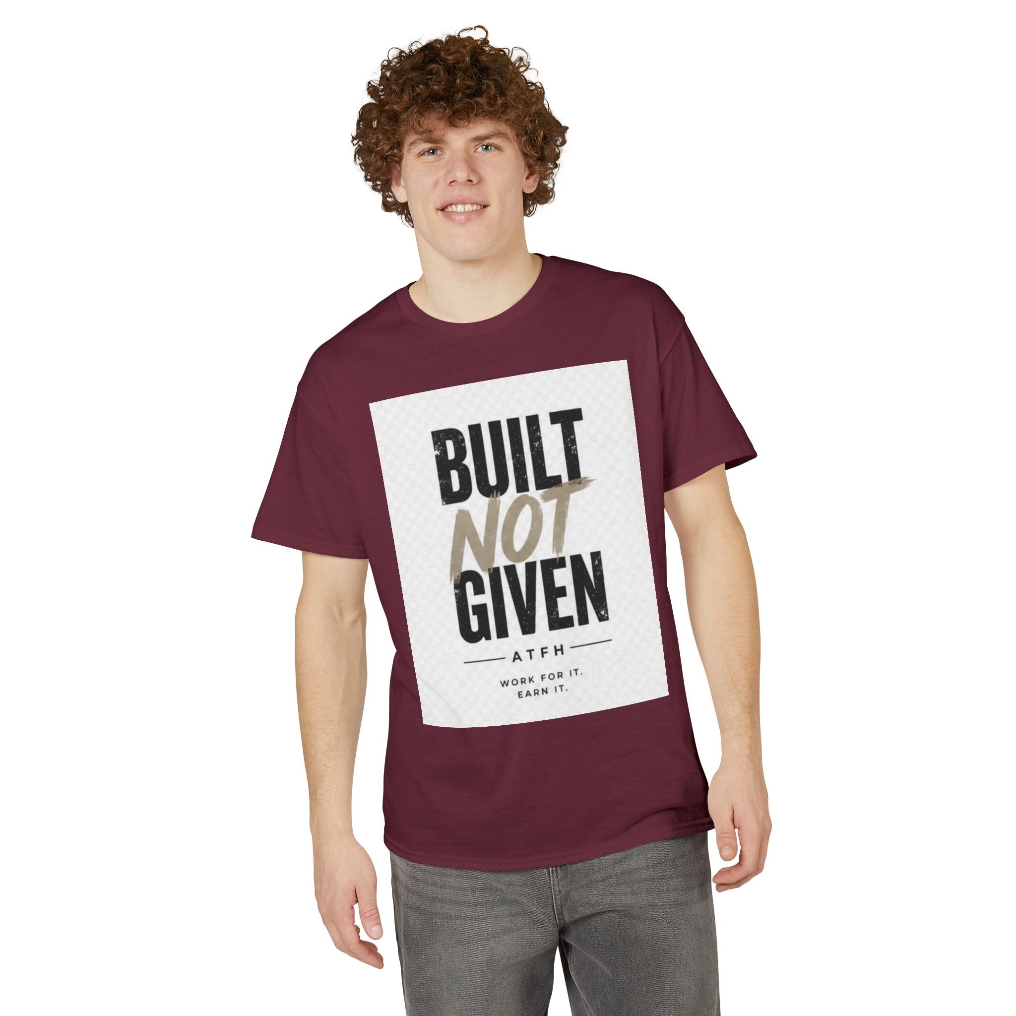 Built Not Given Motivational T-Shirt Printify