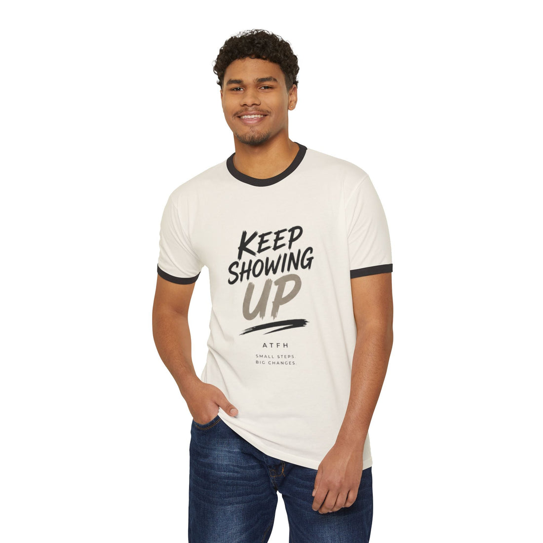 Keep Showing Up Ringer T-Shirt — Motivational Graphic Tee Printify