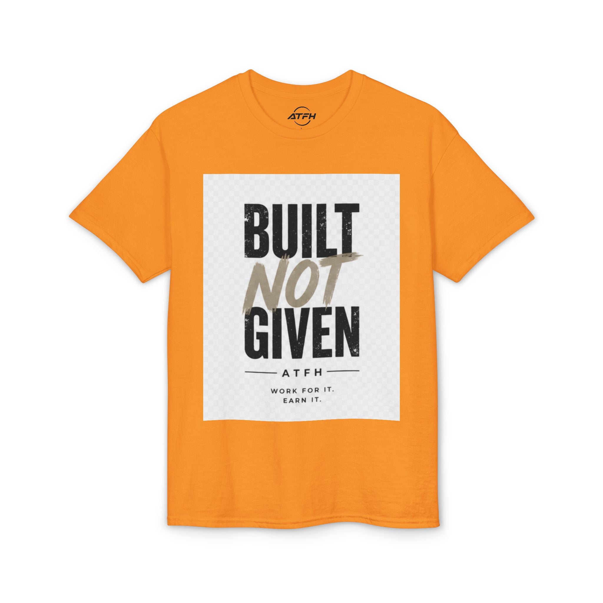 Built Not Given Motivational T-Shirt Printify