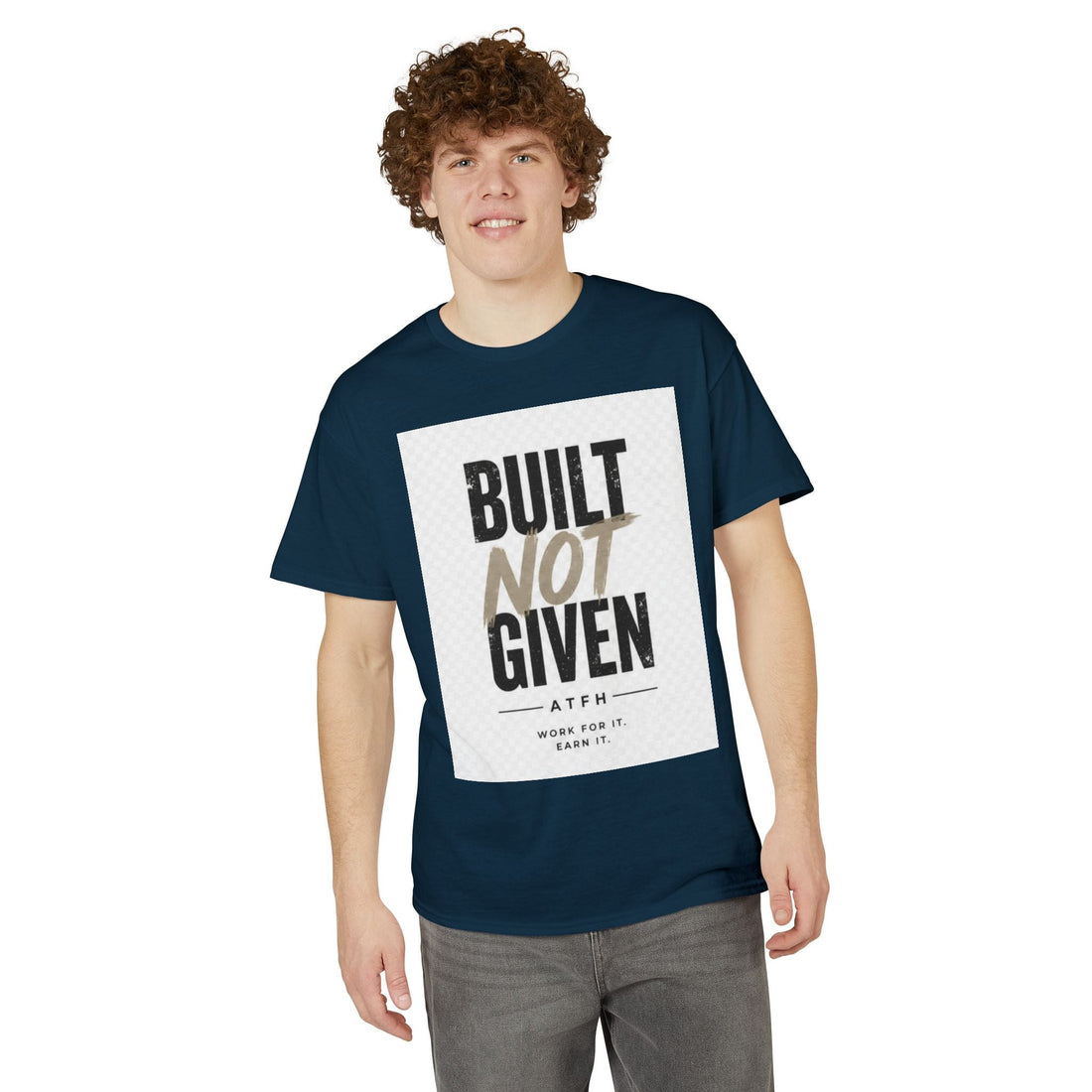 Built Not Given Motivational T-Shirt Printify