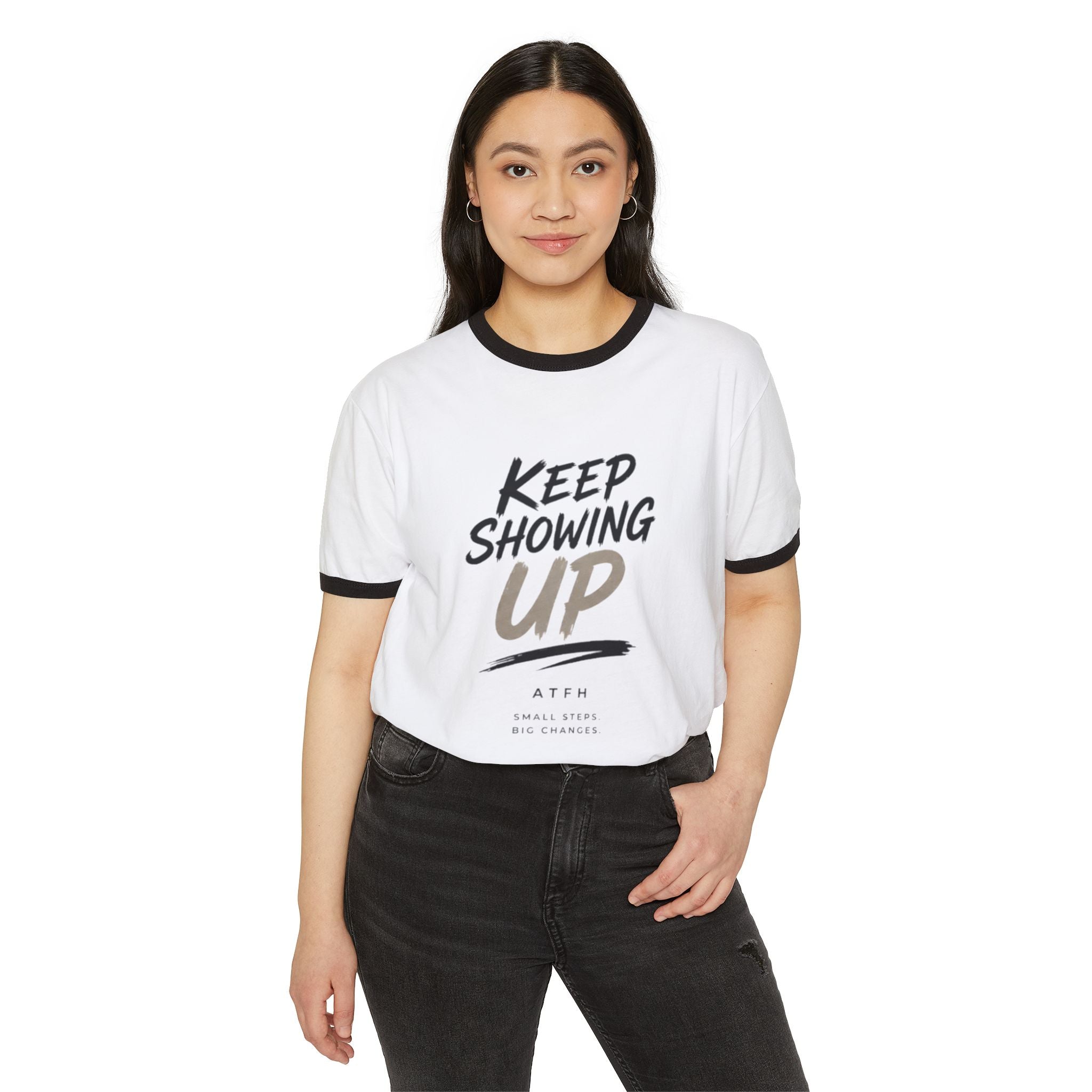 Keep Showing Up Ringer T-Shirt — Motivational Graphic Tee Printify