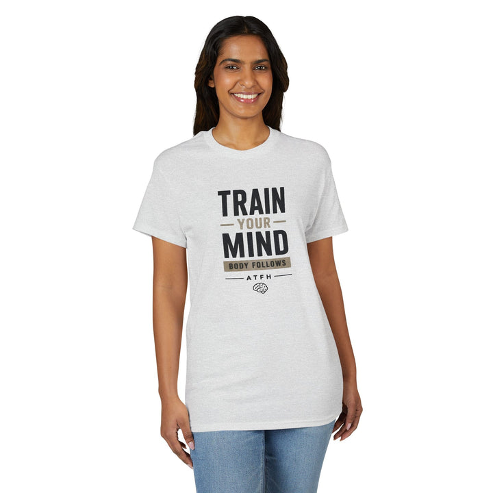 Train Your Mind T-Shirt — Motivational Fitness Tee Printify