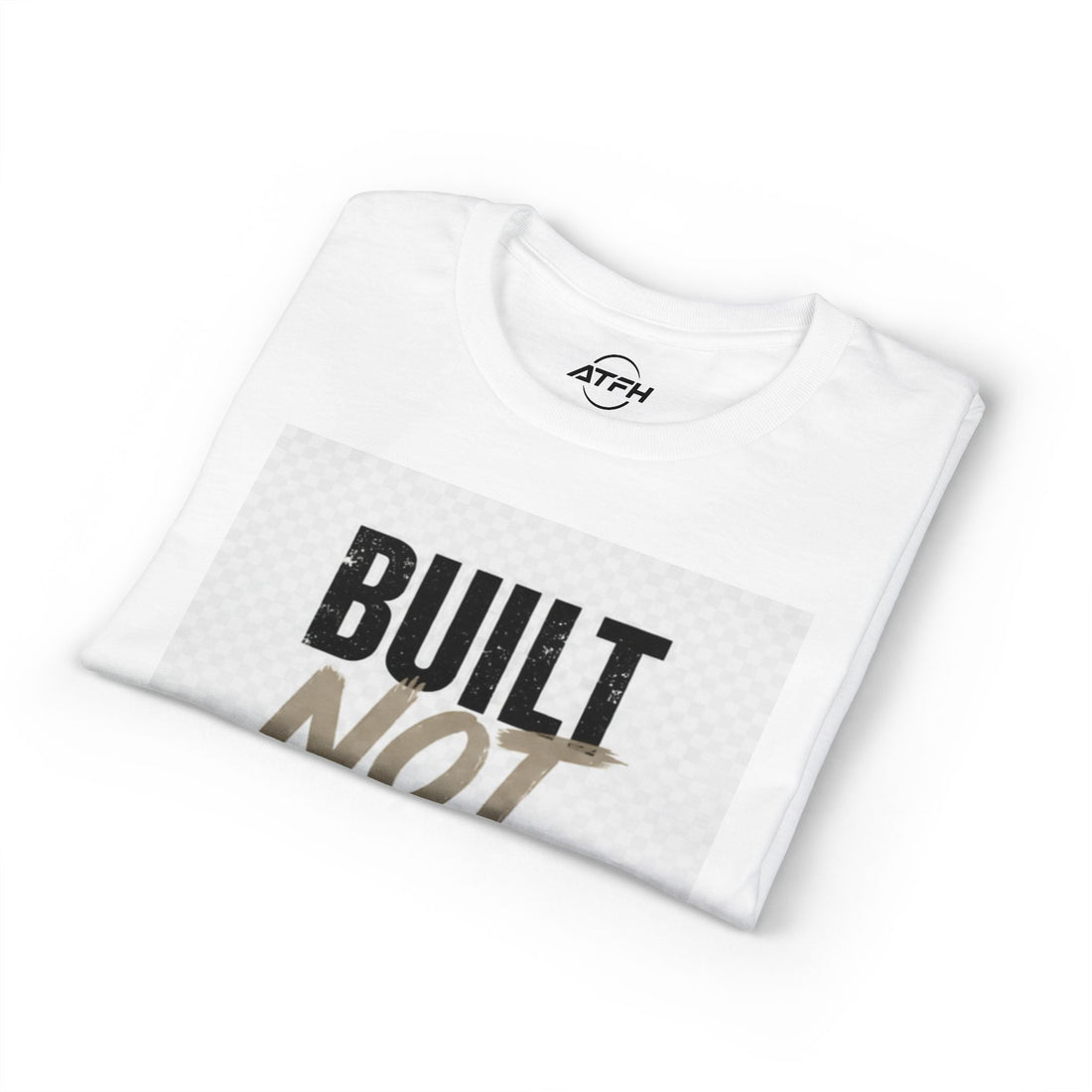 Built Not Given Motivational T-Shirt Printify