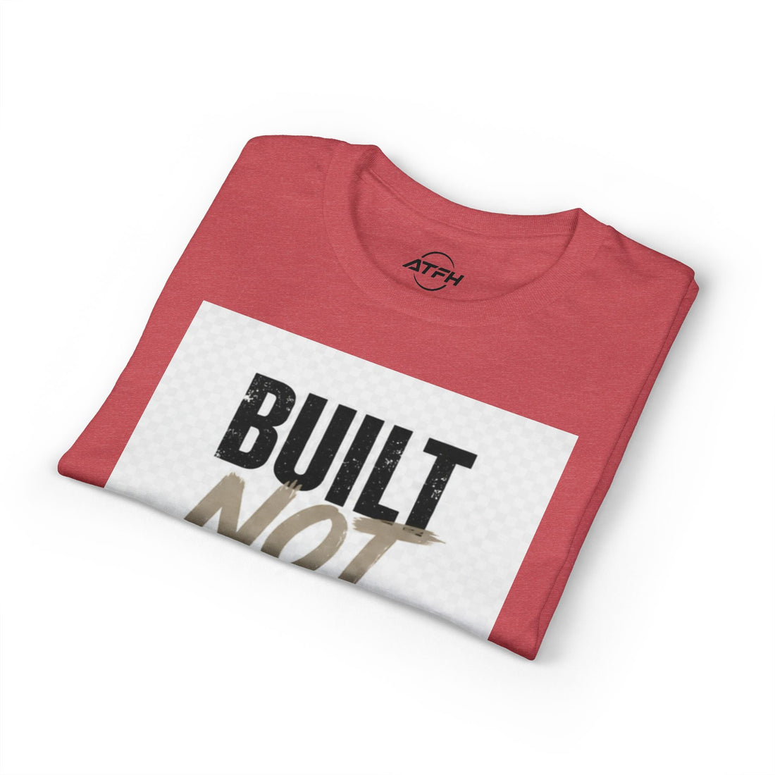 Built Not Given Motivational T-Shirt Printify
