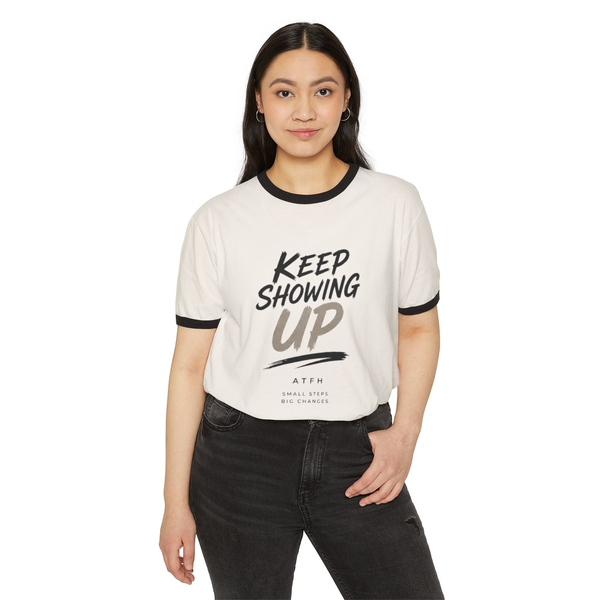 Keep Showing Up Ringer T-Shirt — Motivational Graphic Tee Printify