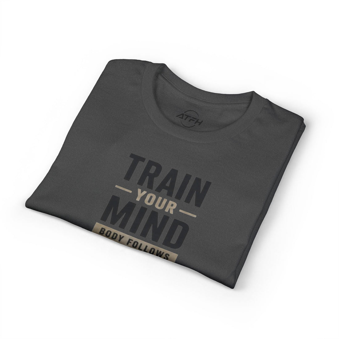 Train Your Mind T-Shirt — Motivational Fitness Tee Printify