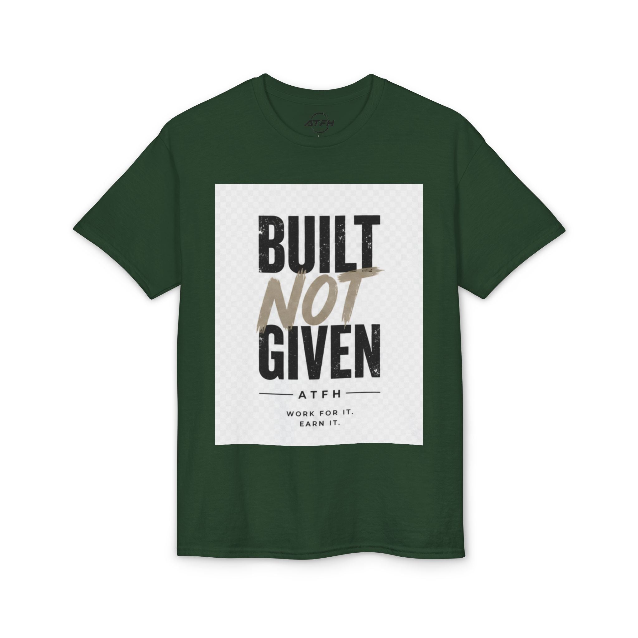 Built Not Given Motivational T-Shirt Printify