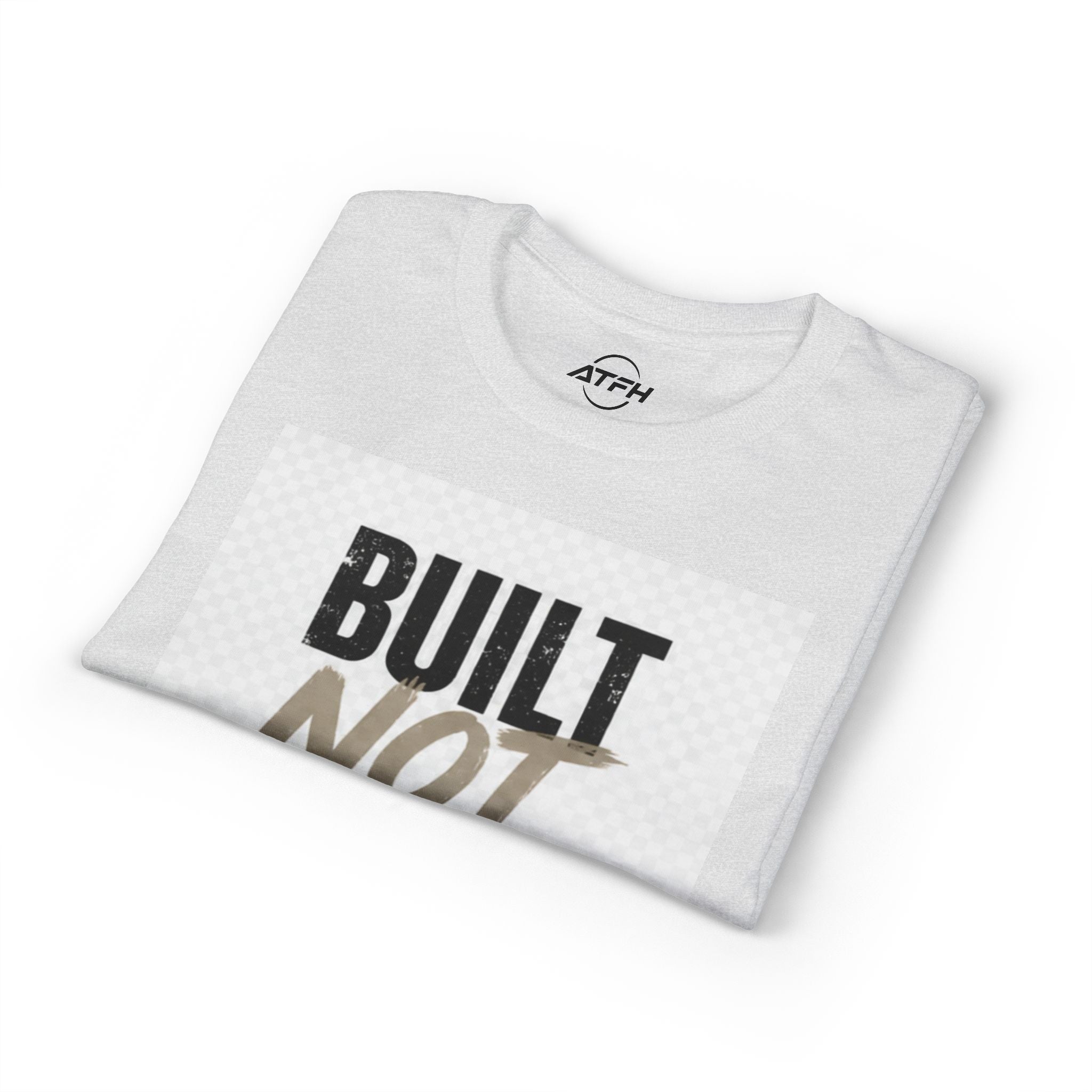 Built Not Given Motivational T-Shirt Printify