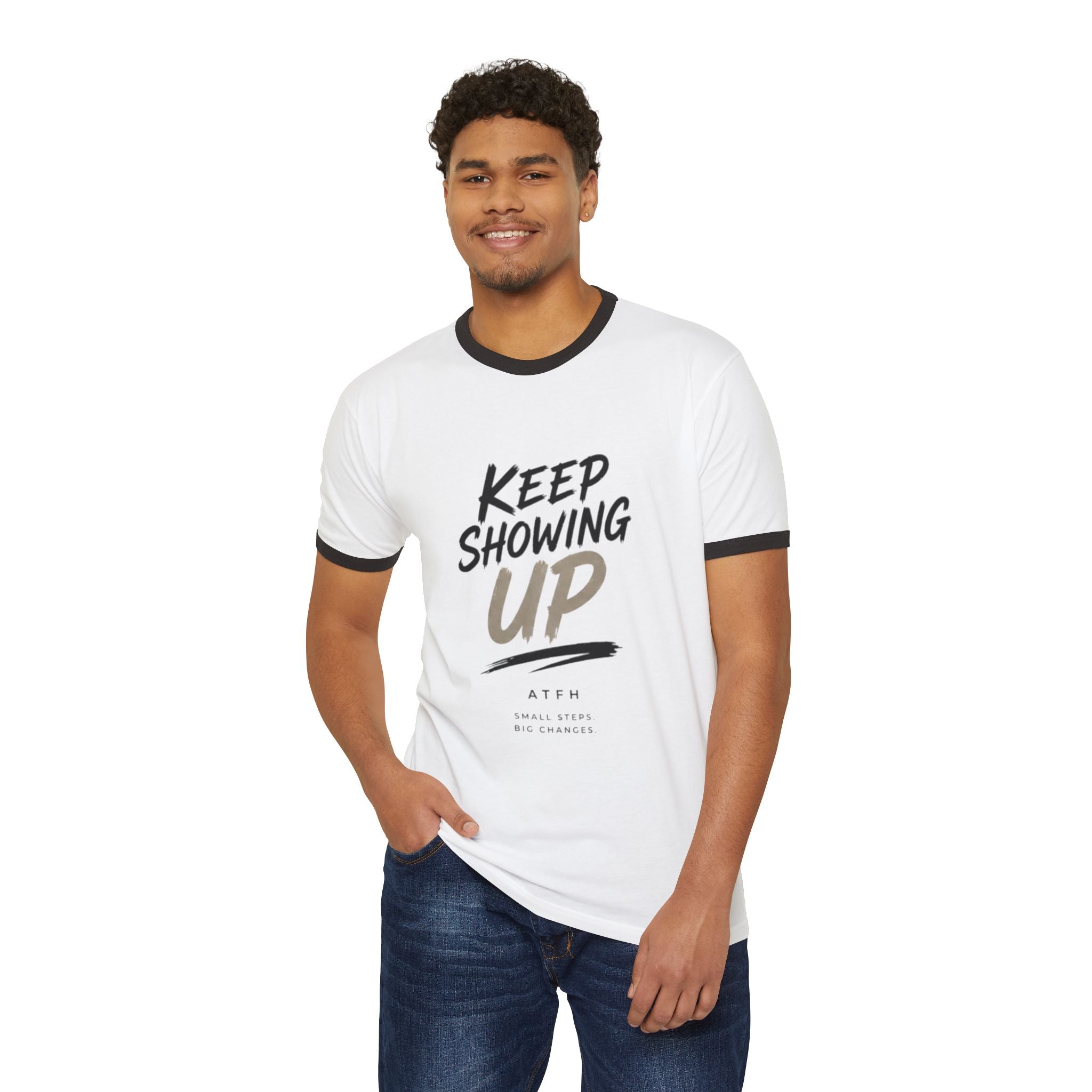 Keep Showing Up Ringer T-Shirt — Motivational Graphic Tee Printify