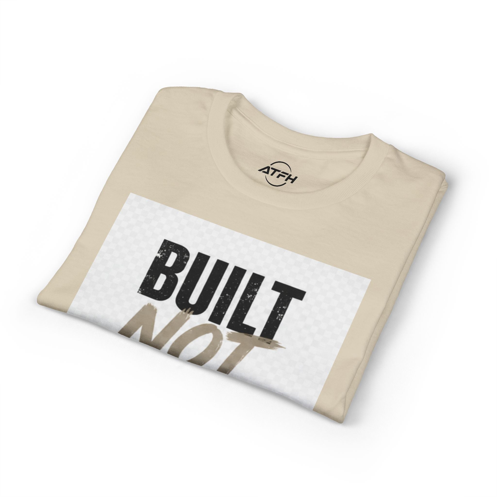 Built Not Given Motivational T-Shirt Printify