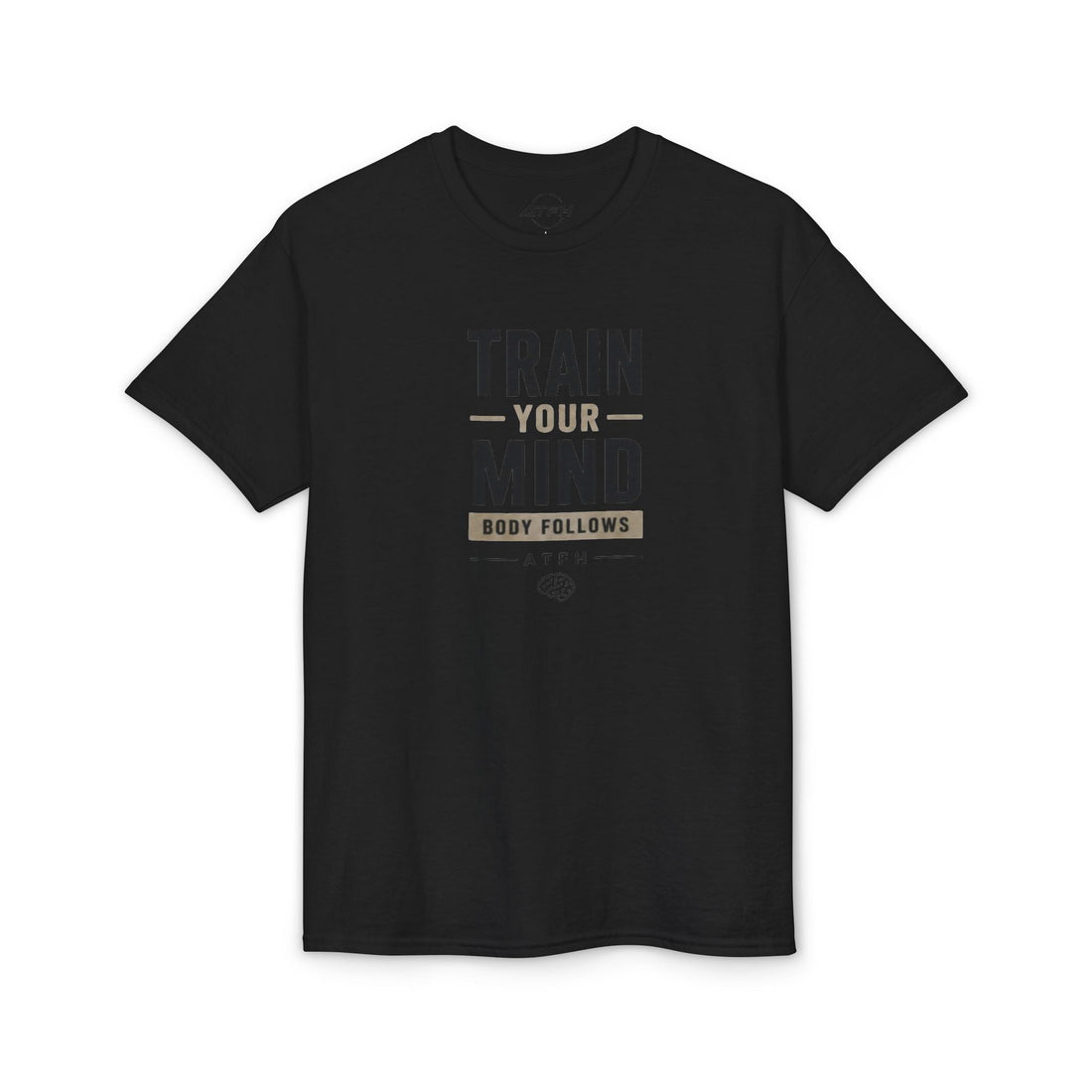 Train Your Mind T-Shirt — Motivational Fitness Tee Printify