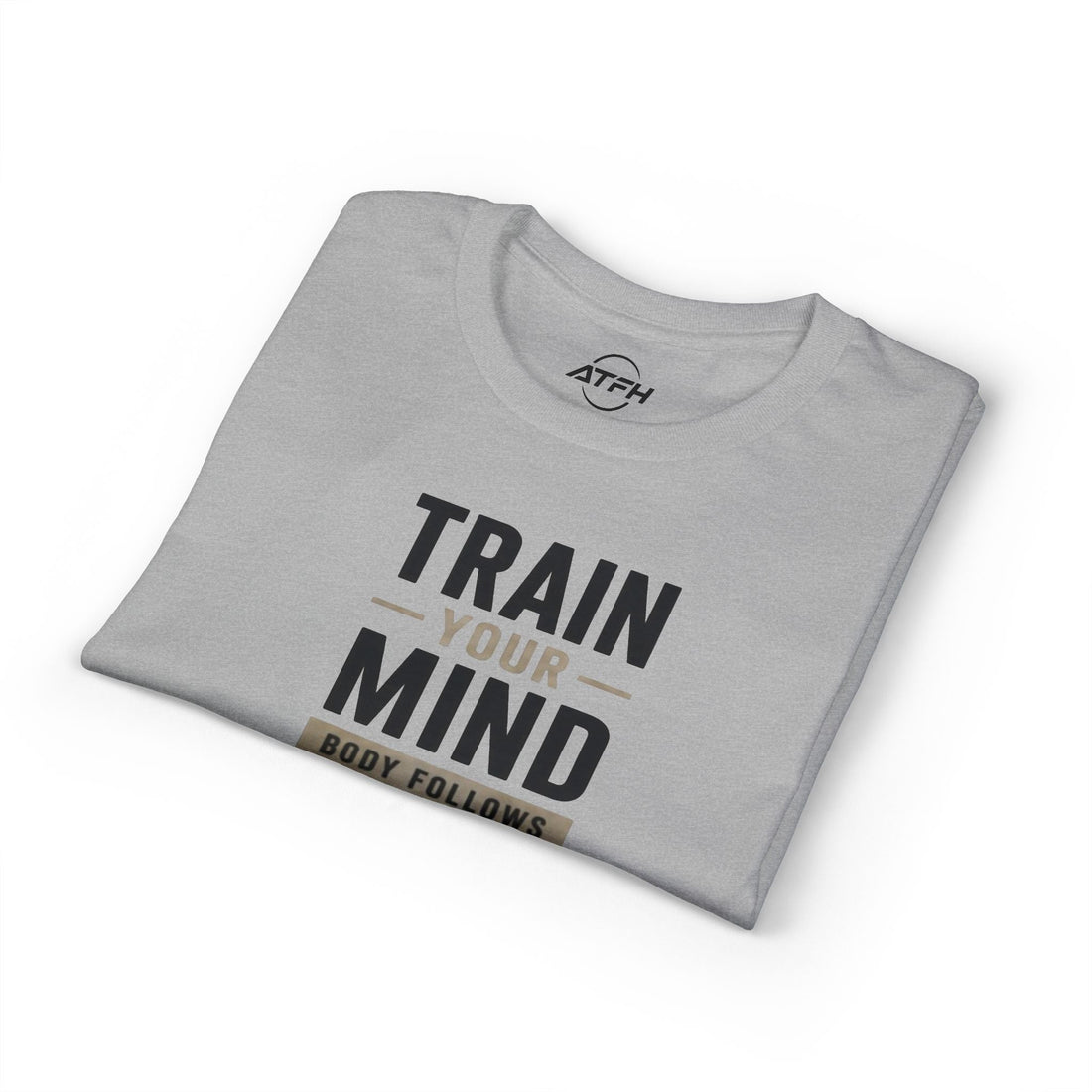 Train Your Mind T-Shirt — Motivational Fitness Tee Printify