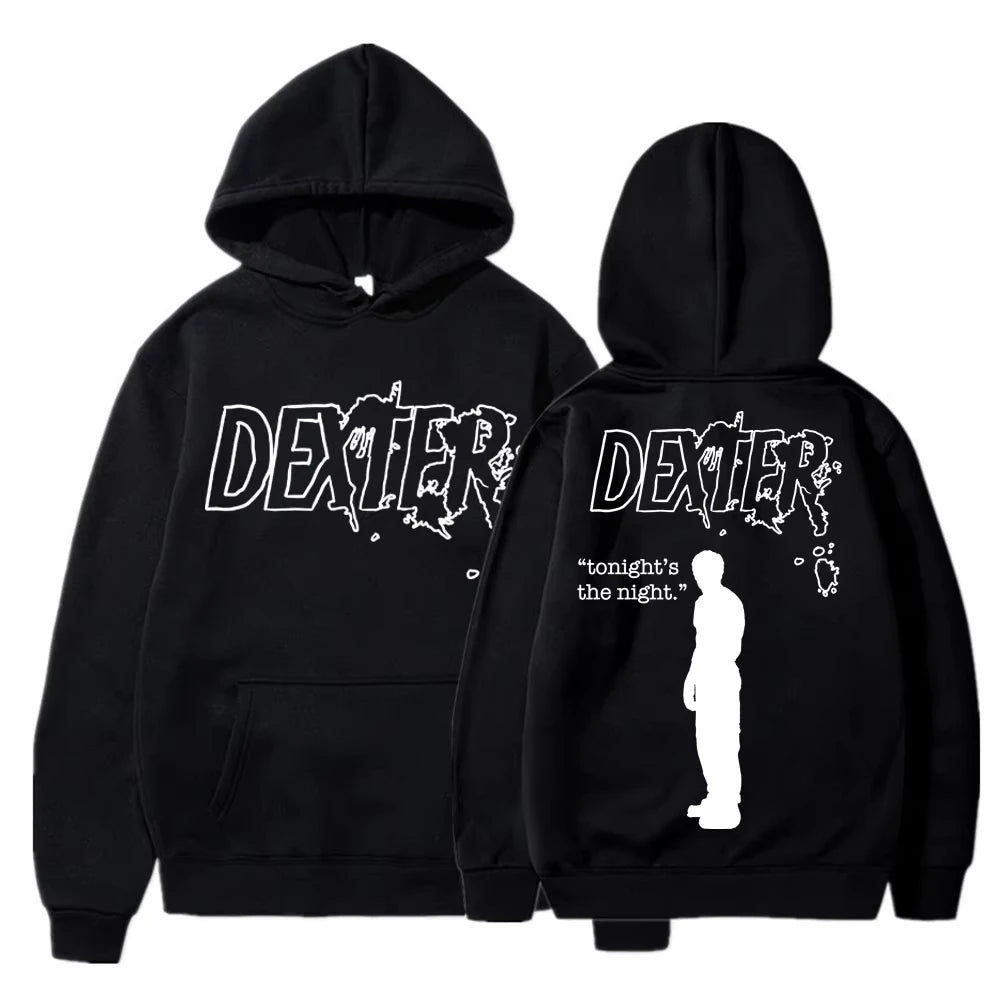 TV Play Dexter Morgan Tonight's The Night Hoodies Men Women Fashion Vintage Gothic Sweatshirt Loose Fleece Casual Tracksuit Male - ATFH